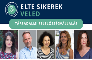 Társadalmi felelősségvállalásról az ELTE Sikerek Veled beszélgetéssorozatban