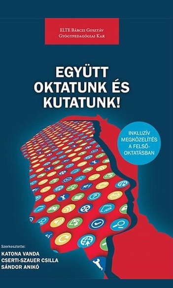 Megjelent az Együtt oktatunk és kutatunk! című kötet