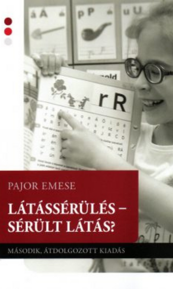 Megjelent a Látássérülés - Sérült látás? című kötet