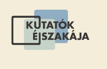 BESZÁMOLÓ AZ IDEI KUTATÓK ÉJSZAKÁJA ESEMÉNYRŐL