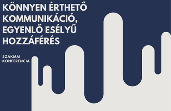Könnyen érthető kommunikáció, egyenlő esélyű hozzáférés